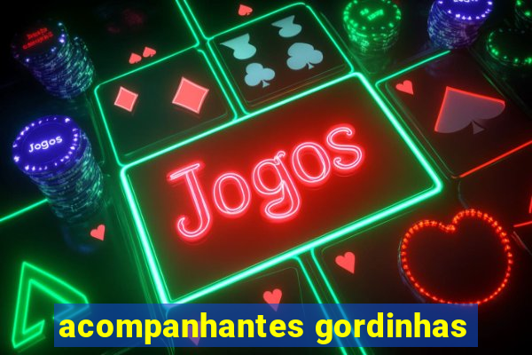 acompanhantes gordinhas